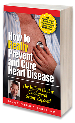"How to Really Prevent and Cure Heart Disease" — a book by Dr. Gottfried Lange.